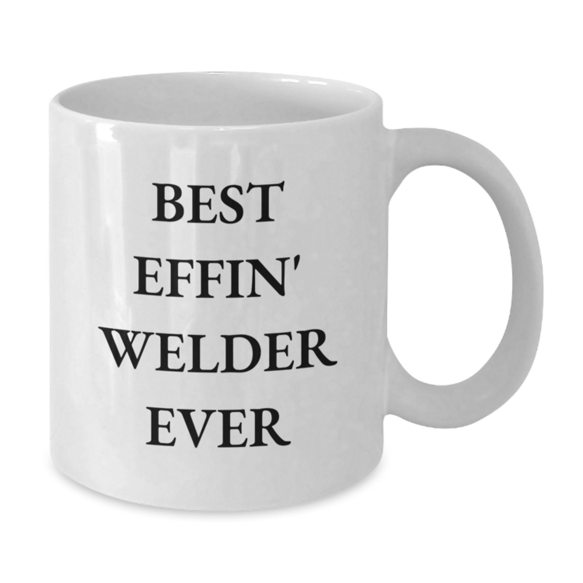 Funny Welder Gifts for Men, White Coffee Mug, Best Effin' Welder Ever, Christmas Unique Mugs - Additional