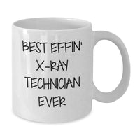 Load image into Gallery viewer, Funny X-Ray Technician Christmas Unique Gifts from Men to Friends, Inspirational White Coffee Mug for X-Ray Technician, Best Effin&#39; X-ray Technician Ever Quote, 11oz or 15oz Ceramic Mug - Additional
