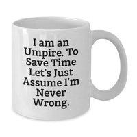 Load image into Gallery viewer, Funny Umpire Gifts from Friends for Men, Unique Christmas Unique Gifts for the Umpire in Your Life - White Coffee Mug - Additional
