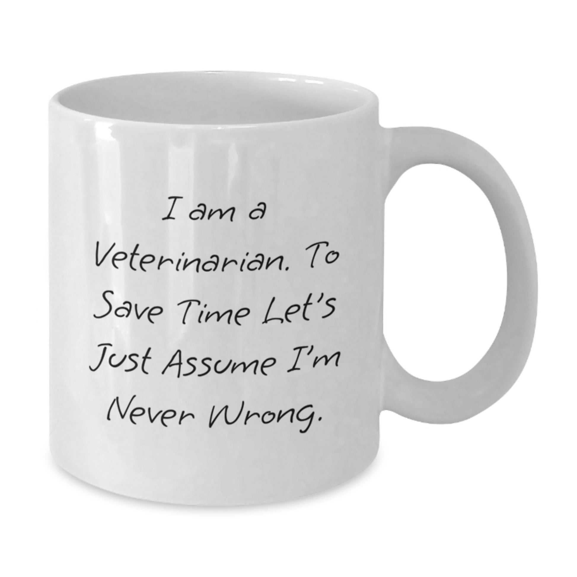 Funny Veterinarian Christmas Unique Gifts from Men Women Friends Coworkers Family to Veterinarian Men Women Friends Coworkers Family with White Coffee Mug I'm Never Wrong - Additional