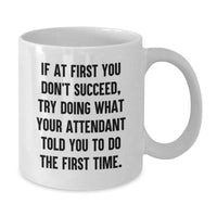 Load image into Gallery viewer, Funny Attendant Gifts from Friends, Inspirational White Coffee Mug for Attendant, Unique Christmas Unique Gifts for Her - Additional
