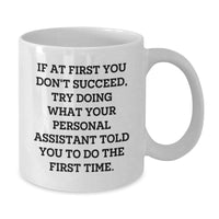 Load image into Gallery viewer, Funny Personal Assistant Quotes White Coffee Mug Gifts from Men to Coworkers, Funny White Coffee Mug for Birthday, Unique Gifts for Personal Assistants - Additional
