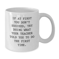 Load image into Gallery viewer, Funny Teacher White Coffee Mug Gifts from Friends, Men, Women, Coworkers, Family to Teacher, Men, Women, Friends, Coworkers, Family for Christmas Unique Gifts - Additional
