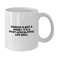 Load image into Gallery viewer, Funny Makeup Lovers Gift Ideas Birthday White Coffee Mug 'Makeup Is Not A Hobby' - Additional
