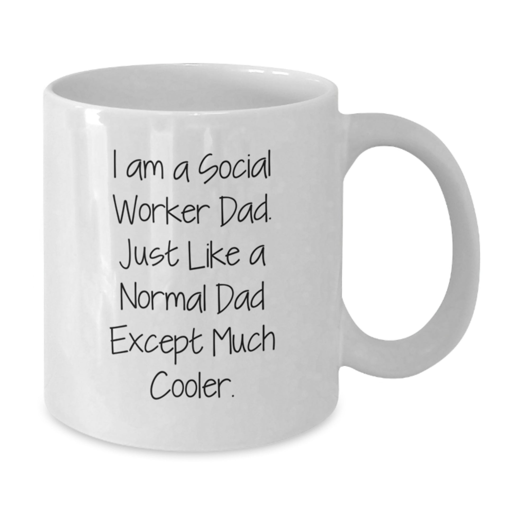Social Worker Gifts, Funny Mug, Birthday Unique Gifts, Gifts from Dad, 'I'm Much Cooler' White Ceramic Coffee Mug, 11oz or 15oz Capacity - Additional
