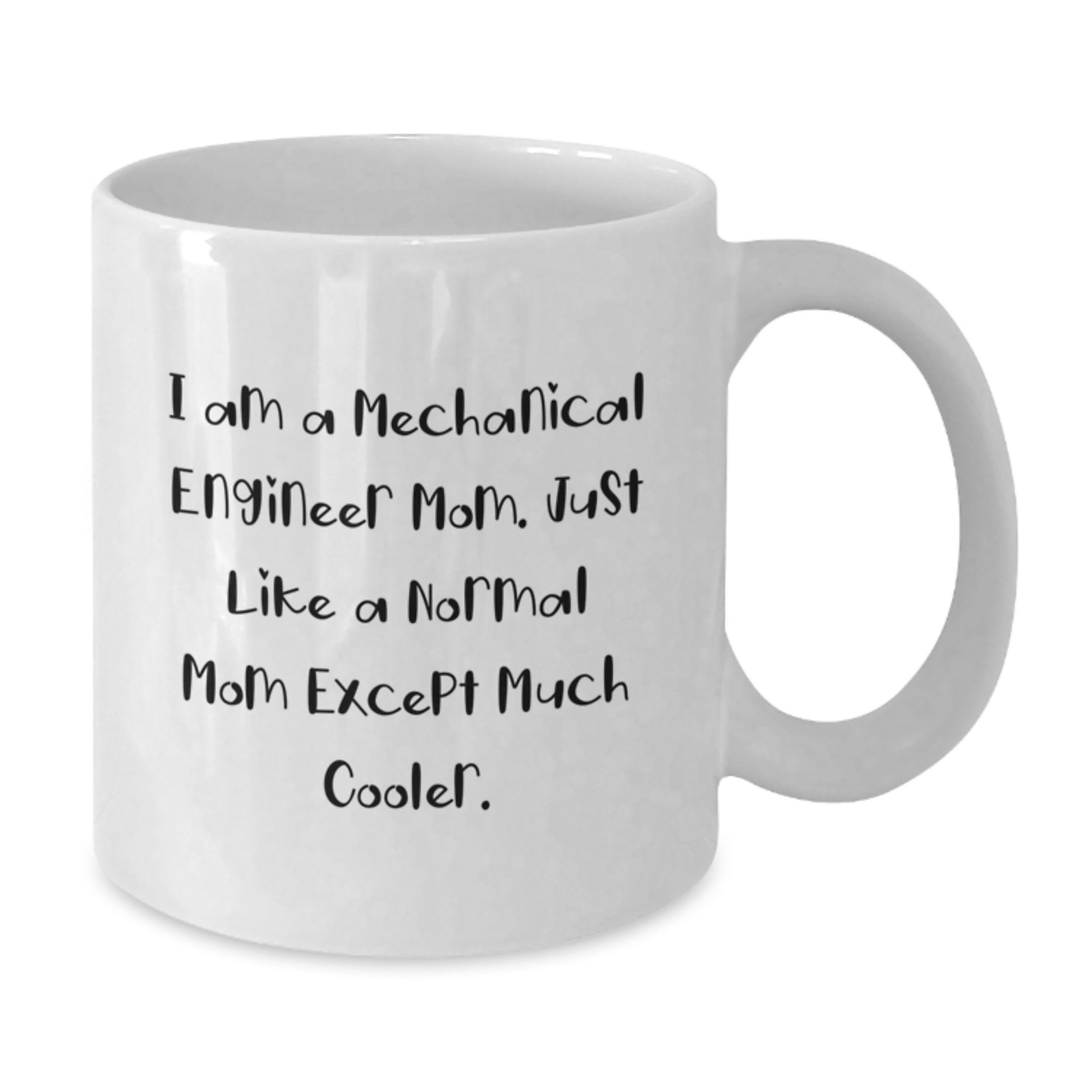 Mechanical Engineer Mom Gifts - Funny White Coffee Mug, Birthday Unique Gifts from Parents to Daughter, Friends, Family - Additional