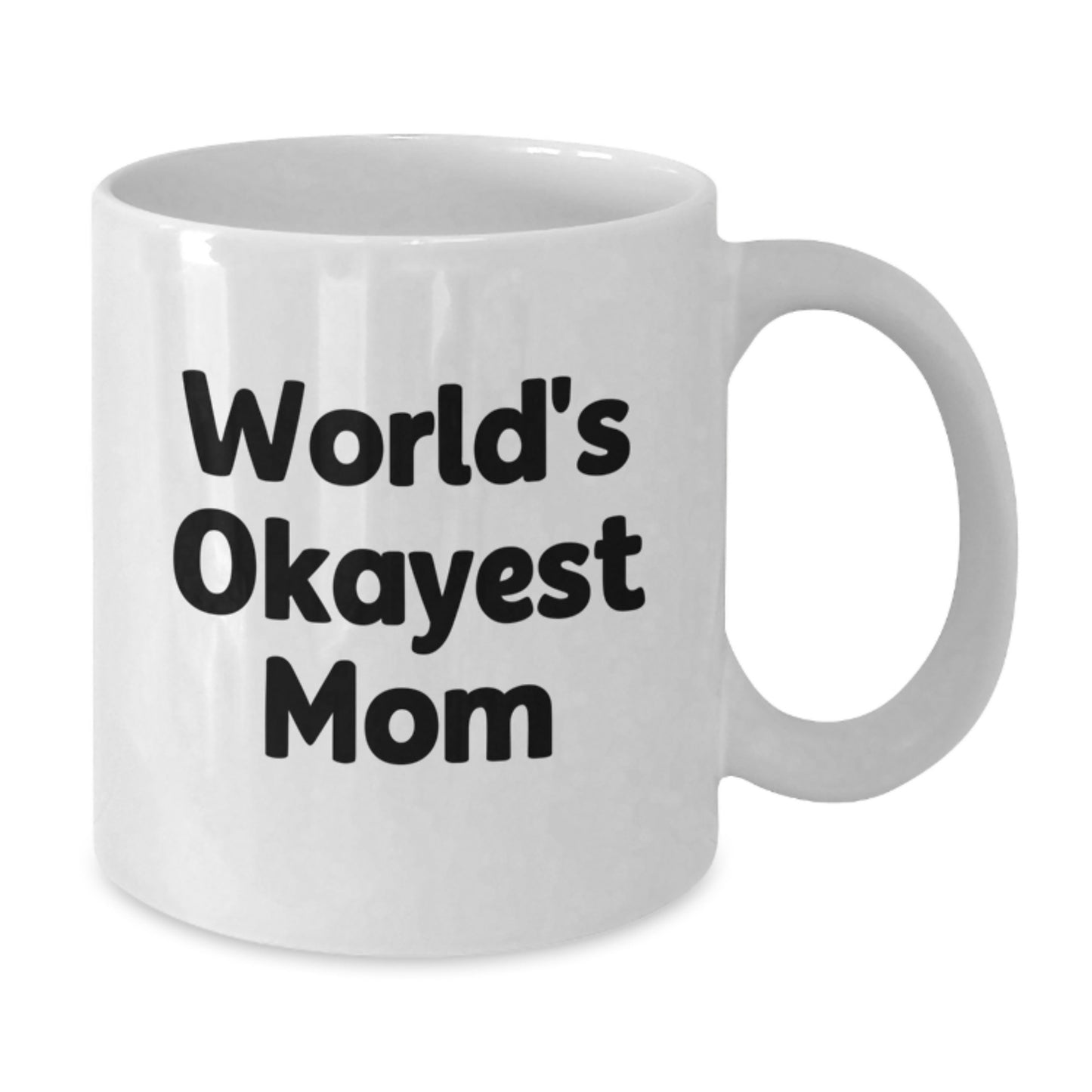 Funny 'World's Okayest Mom' White Coffee Mug Gifts from Men to Mom on Valentine's Unique Gifts - Additional