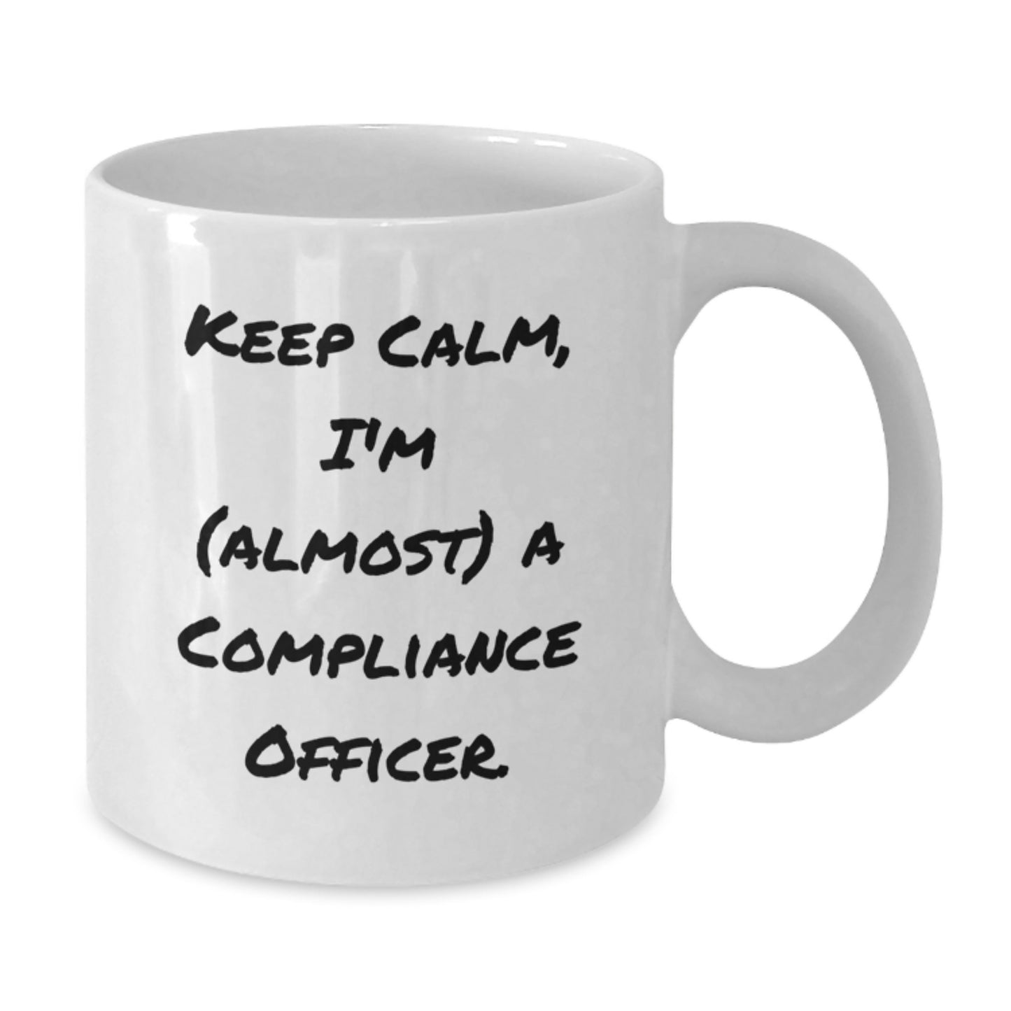 Funny Compliance Officer White Coffee Mugs for Men, Women, Gifts from Family to Compliance Officer Friends on Birthday Unique Gifts - Additional