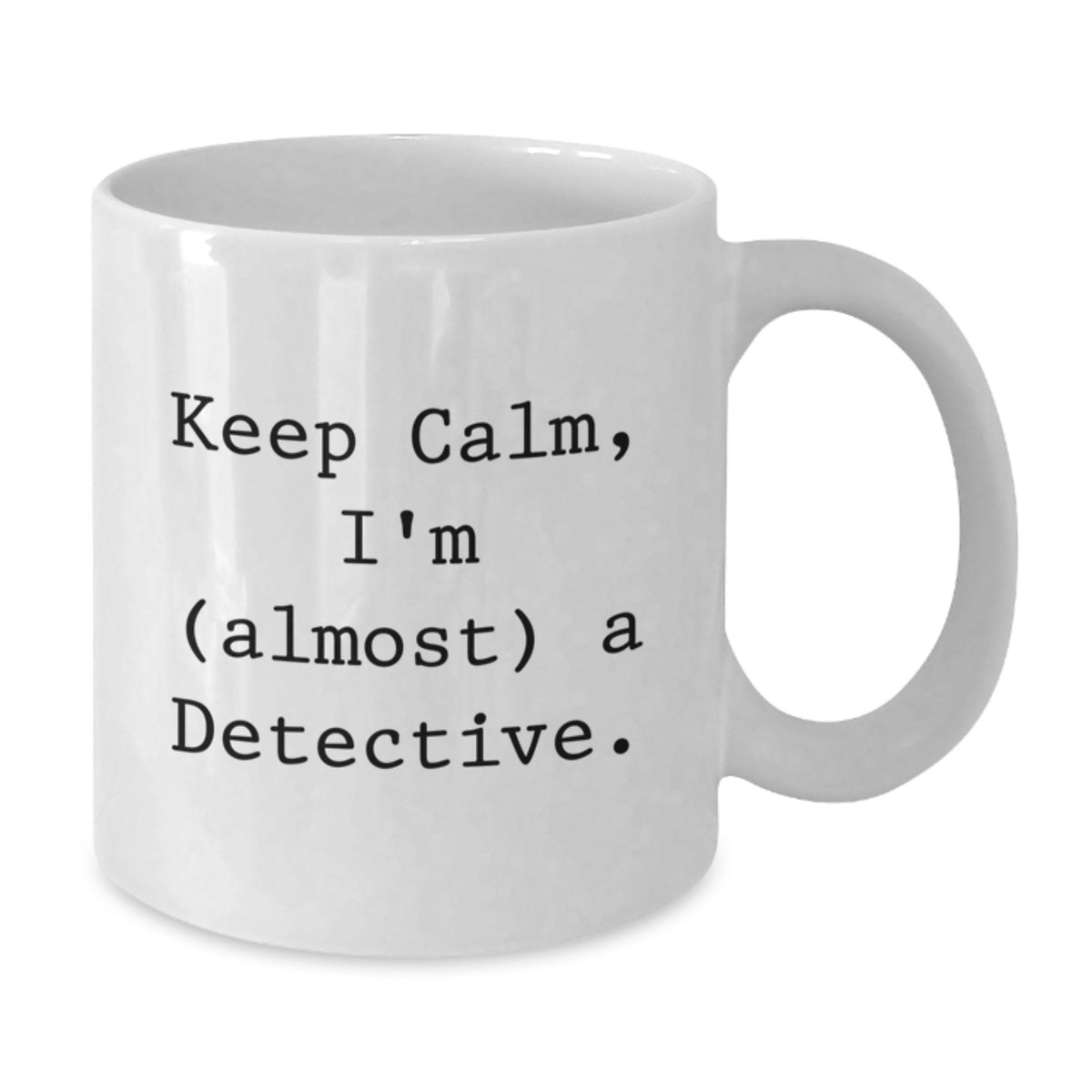 Funny Detective Gifts, White Coffee Mug for Birthday Unique Gifts, Gifts from Friends to Men, with Keep Calm I'm (almost) A Detective Quote, Perfect for Detective Enthusiasts, White Ceramic Mug - Additional