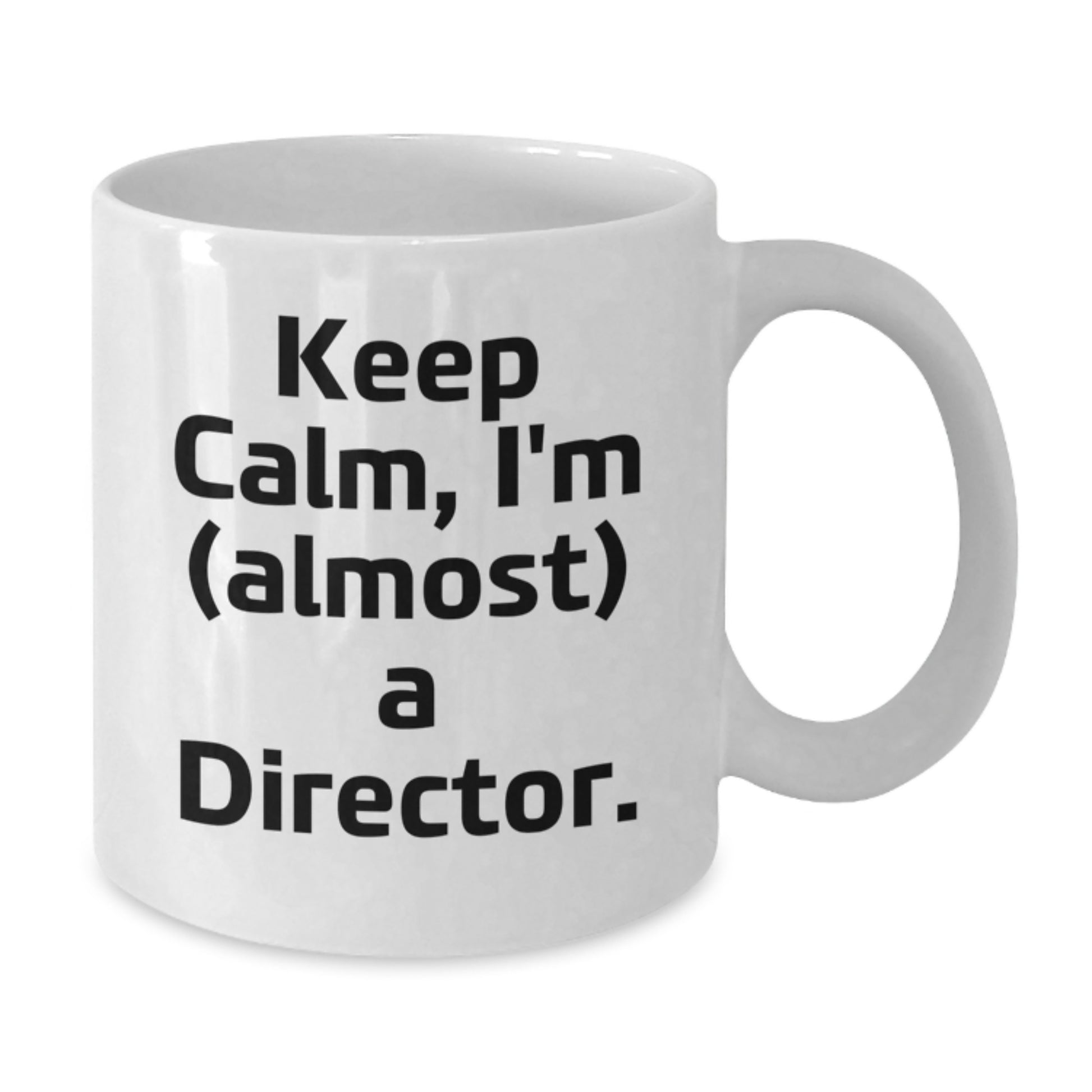 Funny Quotes for Directors White Coffee Mug Gifts from Friends on Valentine's - Additional