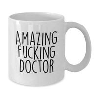 Load image into Gallery viewer, Funny Doctor Gifts for Men, Amazing 'F--king' Quote White Coffee Mug, Perfect Christmas Unique Gifts from Friends to Colleagues - Additional
