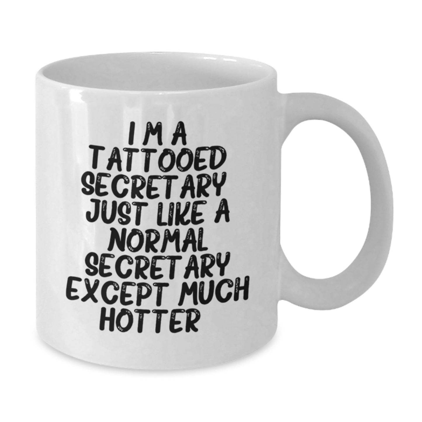 Funny Secretary Gifts for Women - I'm A Tattooed Secretary, White Coffee Mug, Birthday Unique Gifts from Friends, Funny Office Mugs for Secretary, Secretary Appreciation Mugs - Additional