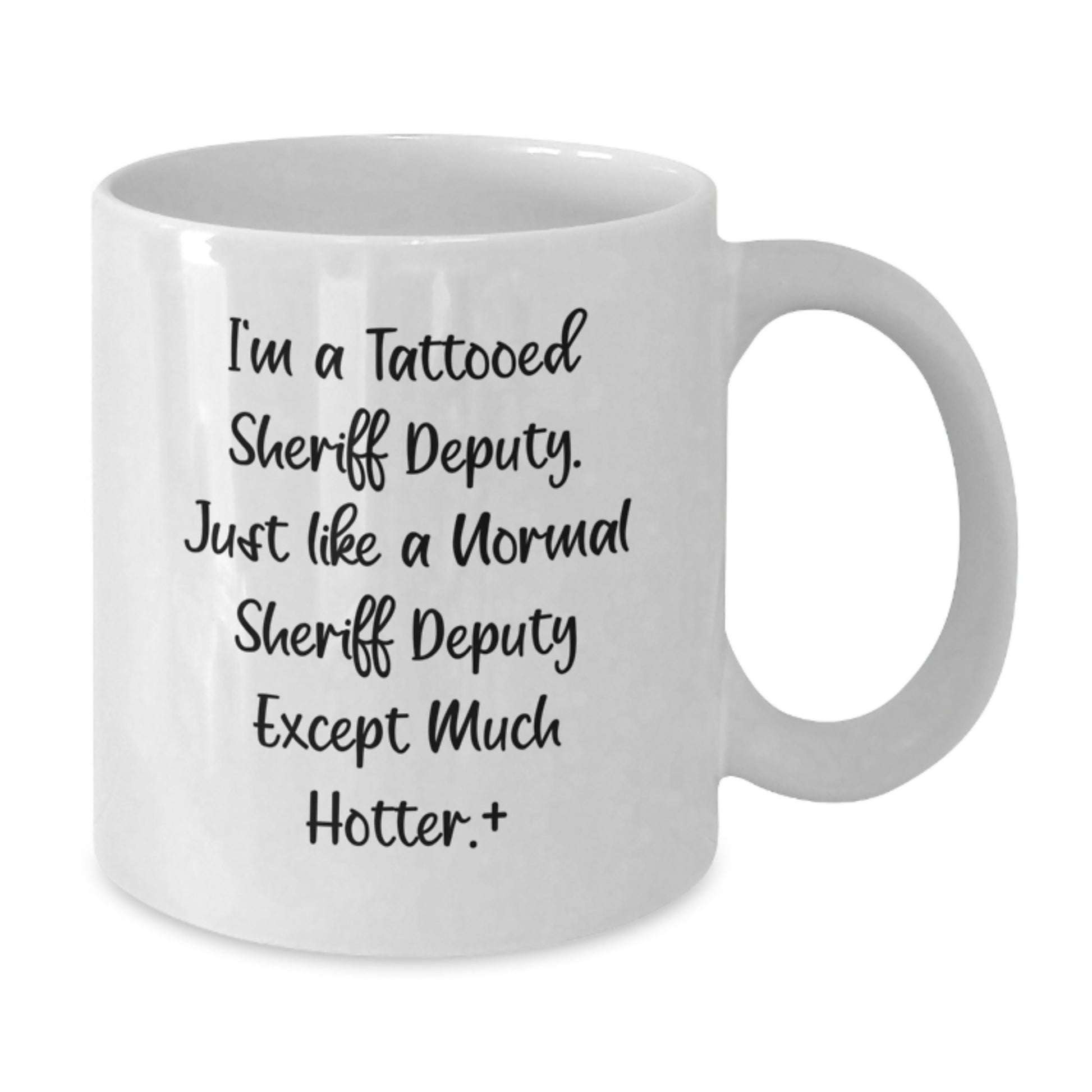 Funny Sheriff Deputy White Coffee Mug Gifts from Friends for Birthday Unique Sheriff Deputy Gifts - Additional