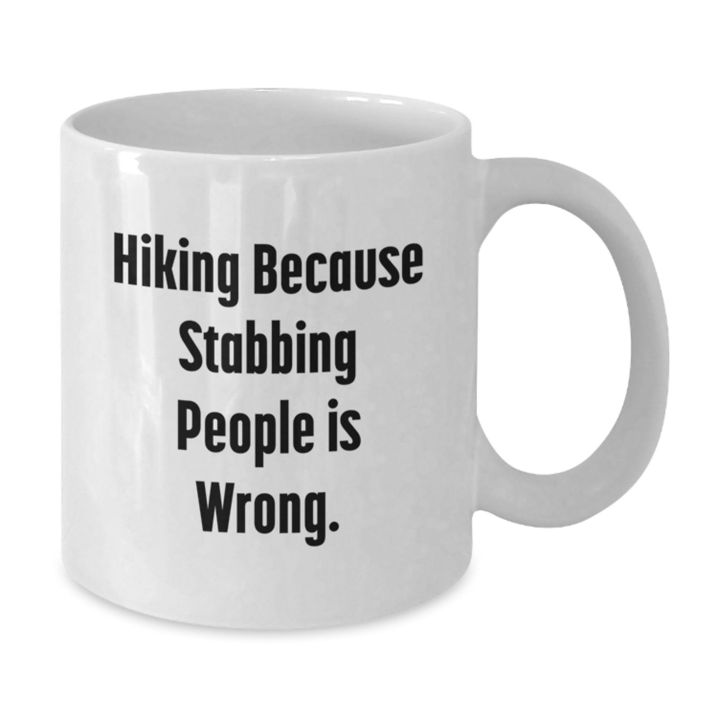 Funny Hiking Gifts for Hiking Lovers, White Coffee Mug, 11oz or 15oz Capacity, Perfect for Outdoor Adventures, Gifts from Friends to Hiking Enthusiasts on Birthday - Additional