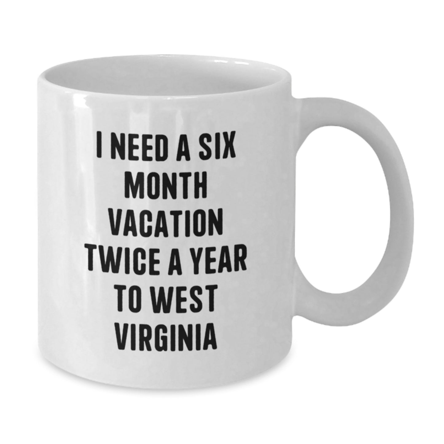 West Virginia Love Gifts from Men to Women Friends Family White Coffee Mug, Funny West Virginia Quote, Valentine's Unique Gift - Additional