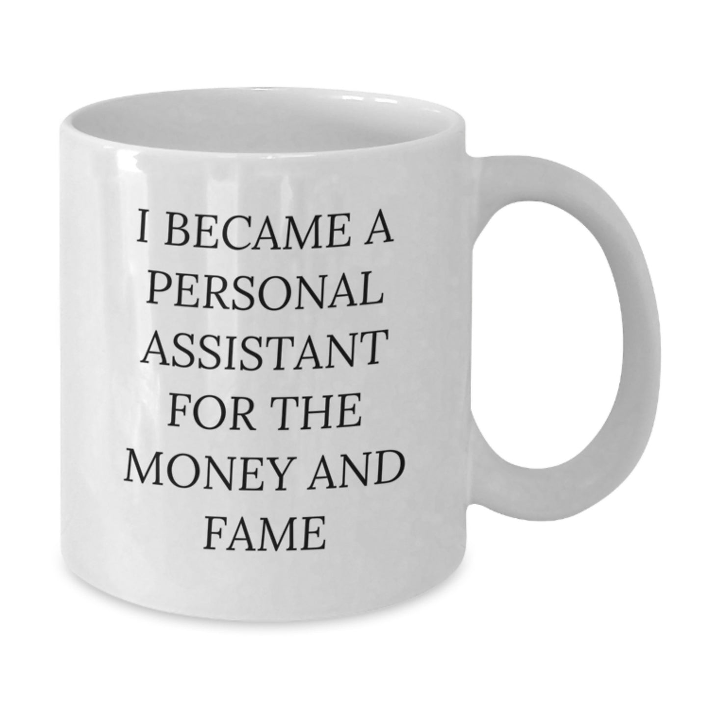 Funny Personal Assistant White Coffee Mugs Gifts for Him from Men - Unique Valentine's Unique Gifts - Additional