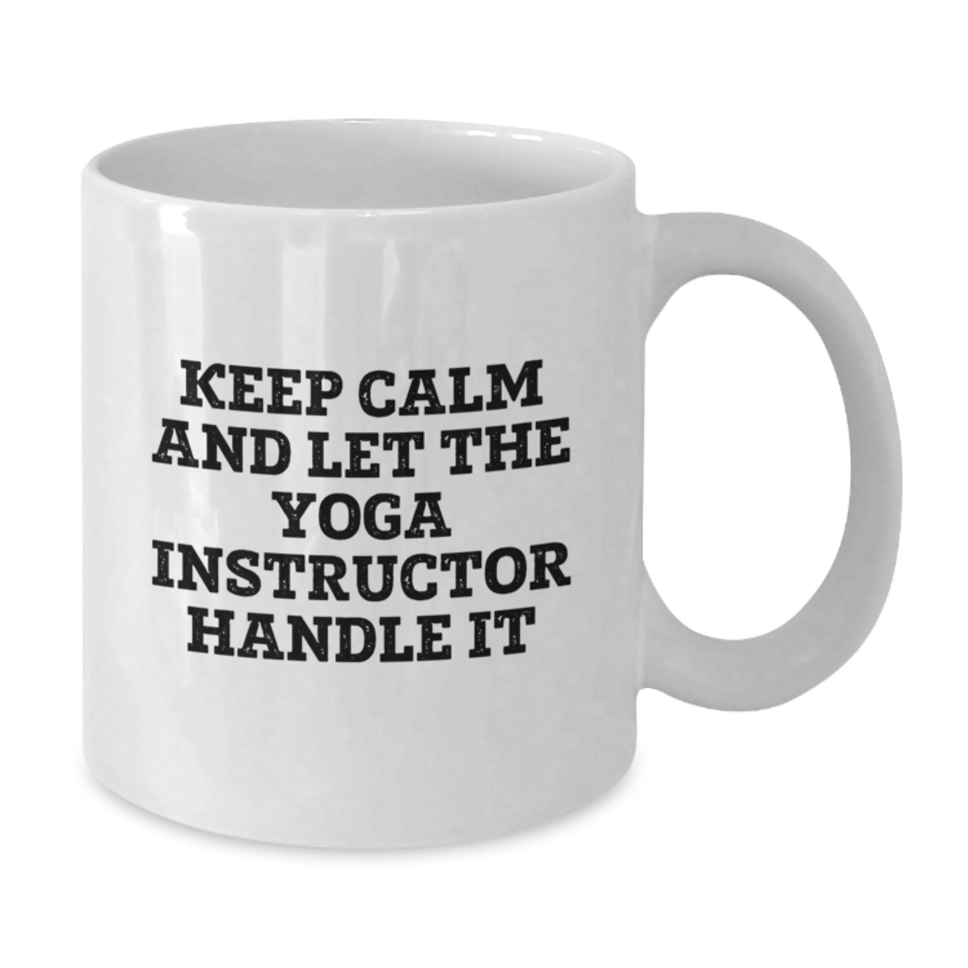 Funny Yoga Instructor White Coffee Mug Gifts from Men, Women, Friends, Coworkers, Family to Yoga Instructor, Men, Women, Friends, Coworkers, Family on Mother's Day Unique Unique Gifts - Additional