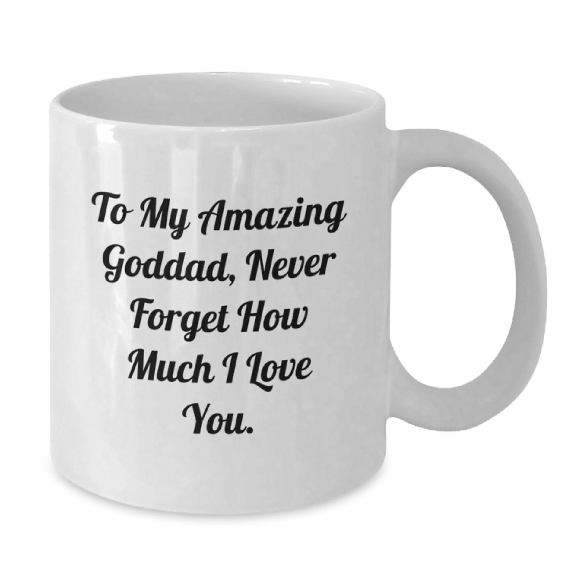Funny Goddad Gifts from Family, White Coffee Mug, To My Amazing Goddad, Perfect for Father's Day Morning - Additional