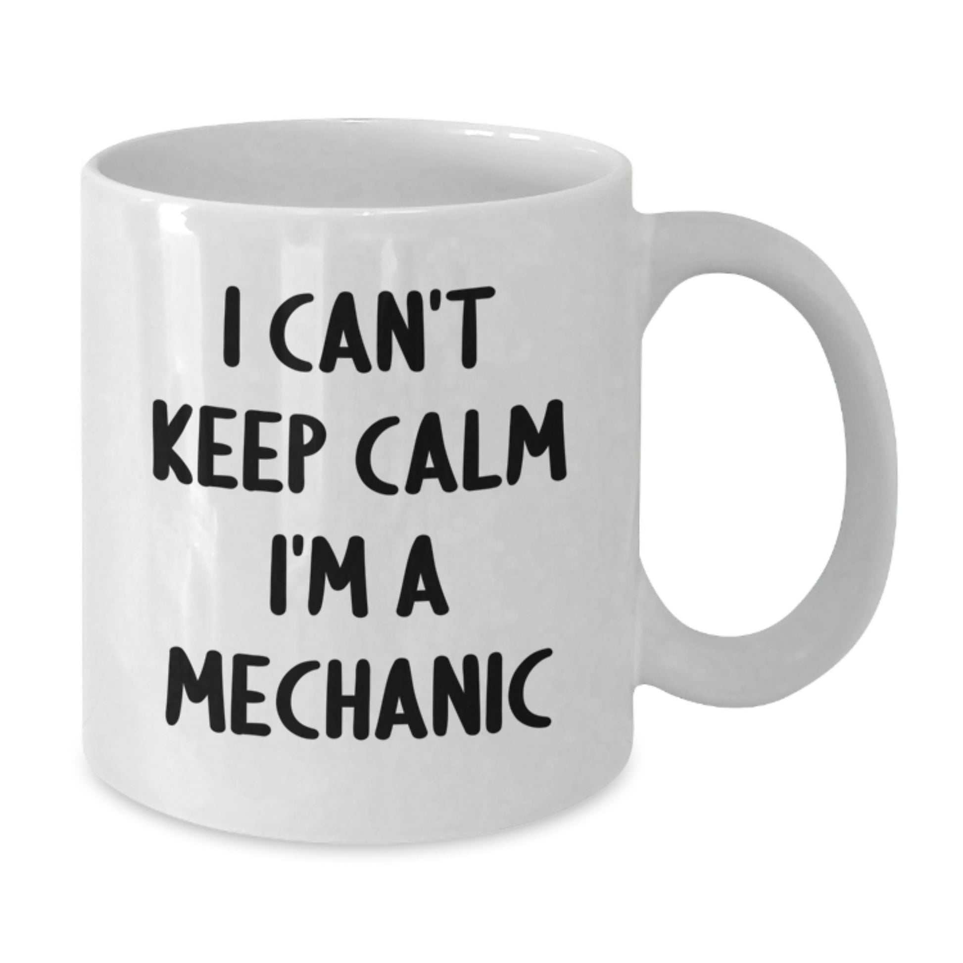 Funny Mechanic Gifts from Friends for Mechanic Birthday Unique Gifts, White Coffee Mug - I Can't Keep Calm I'm A Mechanic, Funny Mechanic Mug - Additional