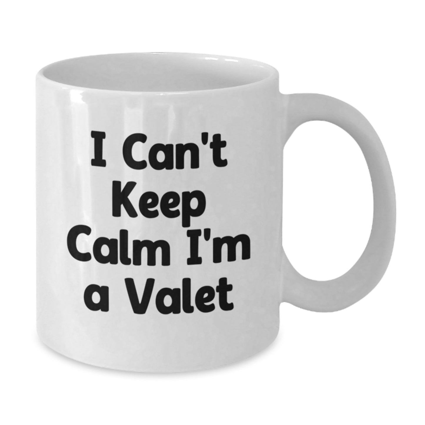 Funny Valet Gifts for Christmas - White Coffee Mug - I Can't Keep Calm I'm A Valet - Gifts from Friends to Valet - Additional