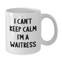Load image into Gallery viewer, Funny Waitress Gifts, White Coffee Mug - 'I Can't Keep Calm I'm A Waitress' Christmas Unique Gifts from Friends to Family - Additional
