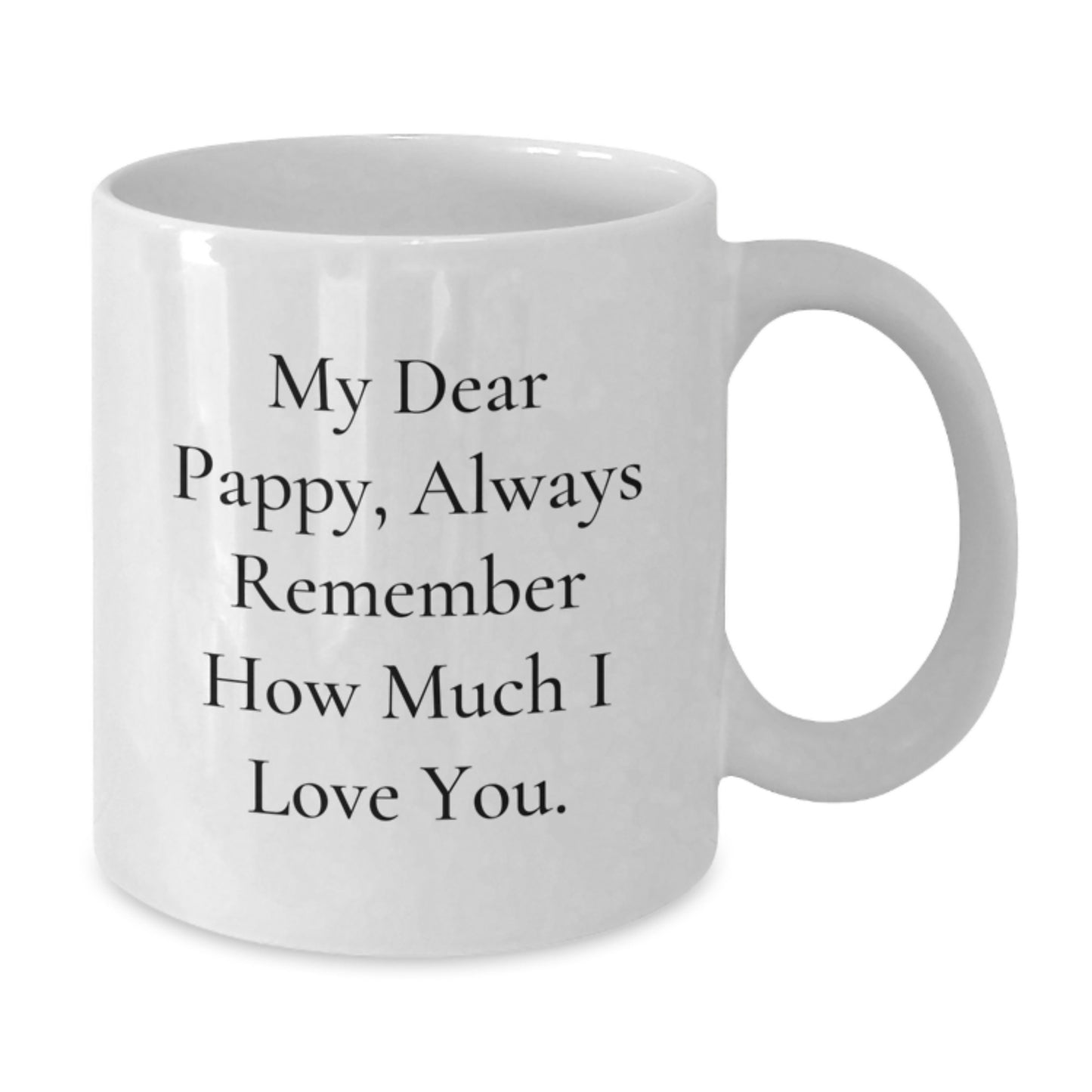 Pappy Gifts, Funny White Coffee Mug, Gifts from Family for Pappy on Father's Day, Always Remember How Much I Love You. - Additional