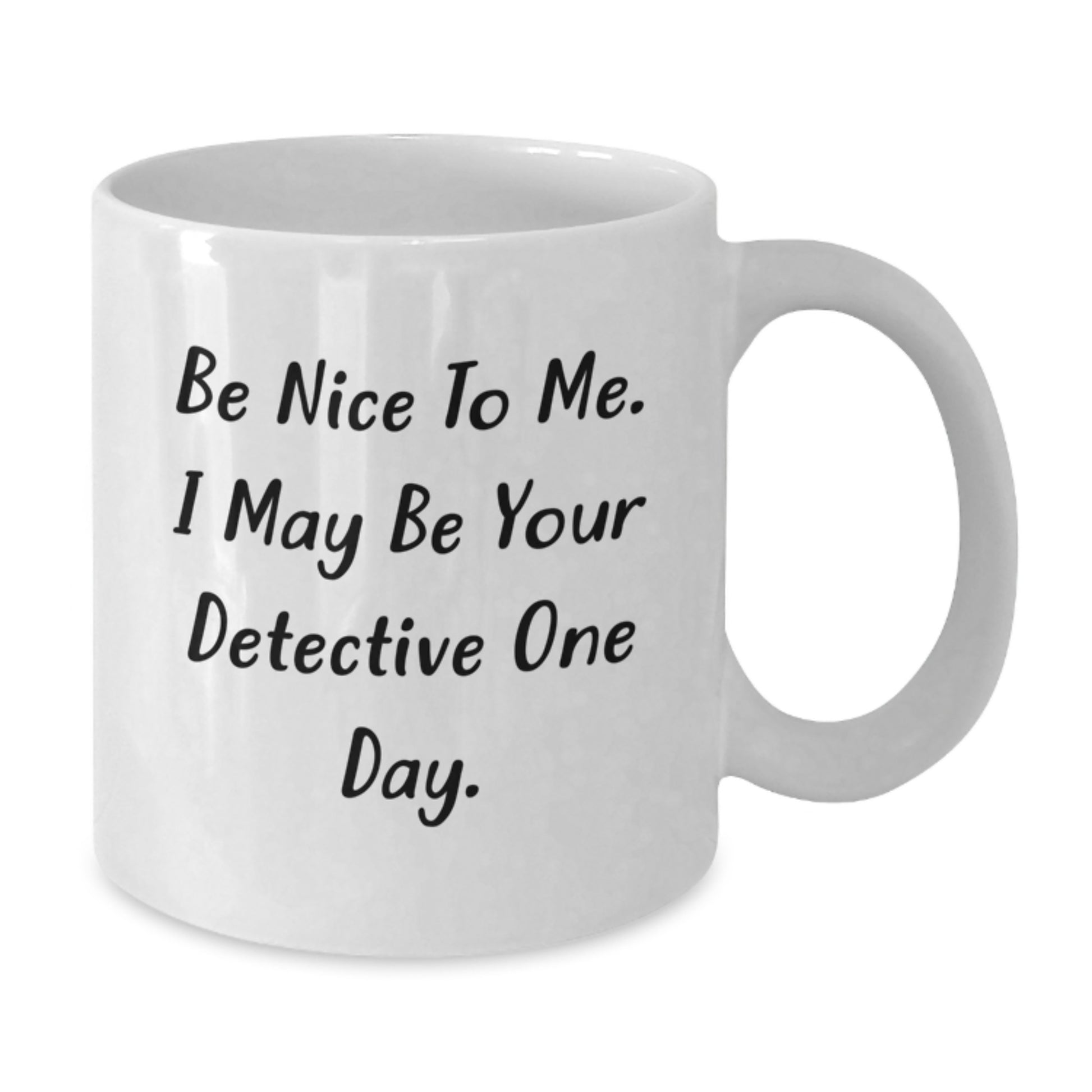 Detective Gifts from Friends Funny White Coffee Mug for Father's Day Unique - Additional