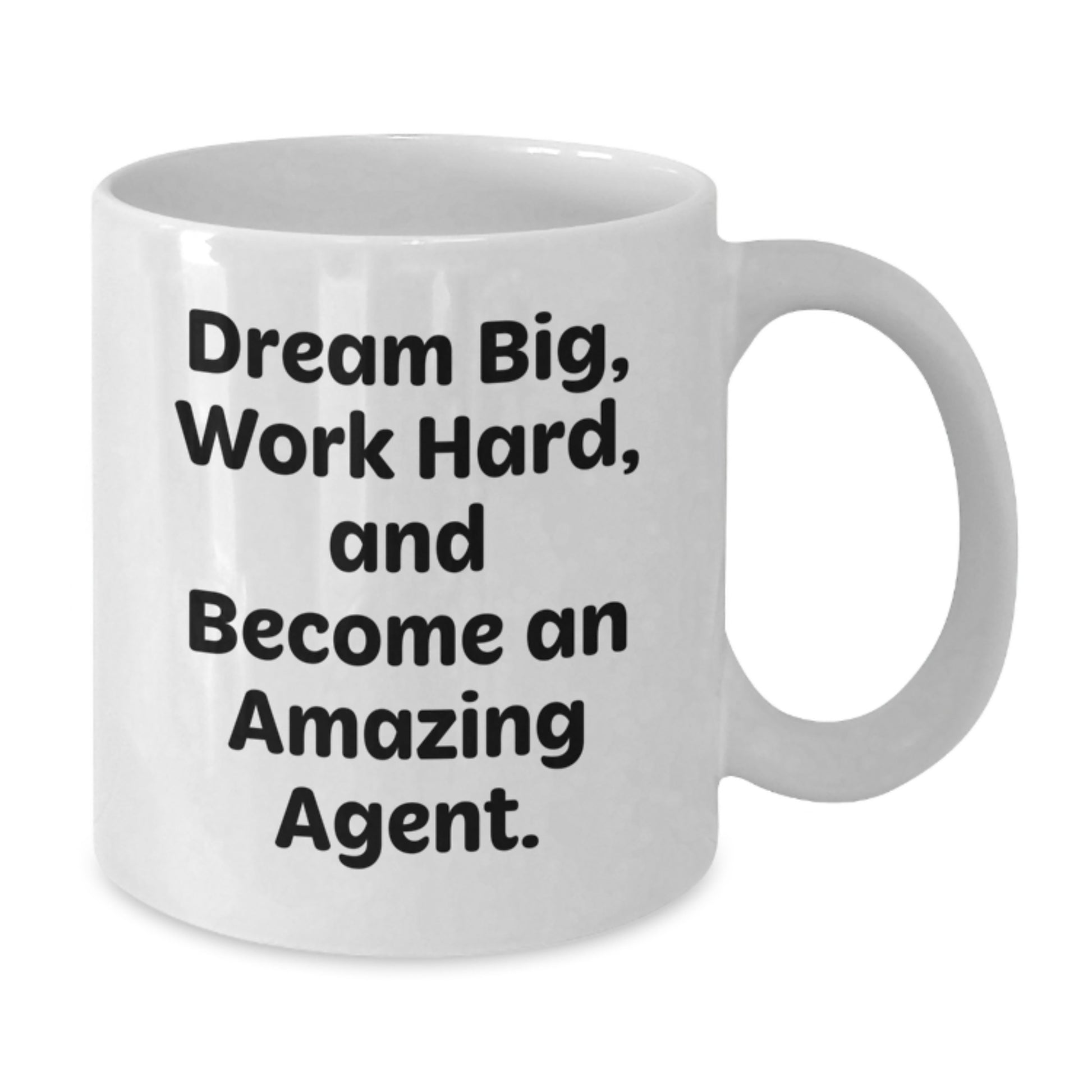 Funny Agent Gifts from Men, Father's Day Unique Gifts for Agent, White Coffee Mug with 'Dream Big, Work Hard, And Become An Amazing Agent.' Quote - Additional