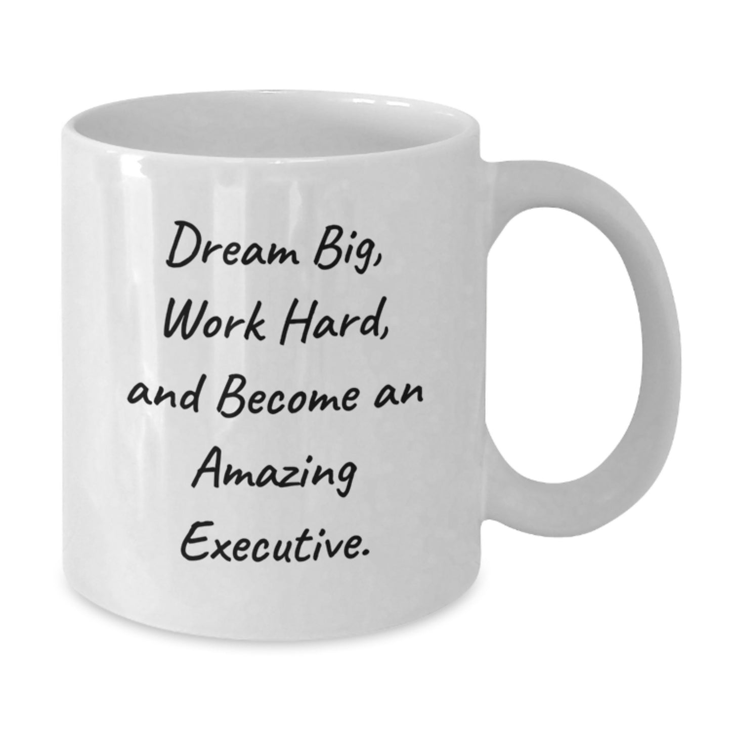 Funny Executive White Coffee Mug for Graduation Gift, Inspirational Quote from Friends for Men or Women, Unique Gifts for Executive - Additional