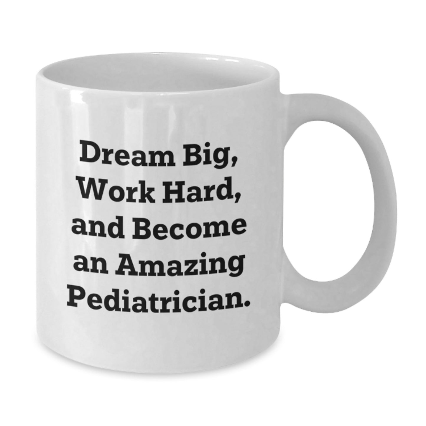 Funny Quotes for Pediatricians Gifts from Friends, White Coffee Mug for Graduation Unique Gifts, Inspirational Mugs for Pediatrician - Additional