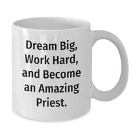 Load image into Gallery viewer, Inspiring Priest White Coffee Mug - Funny Quote for Priest Enthusiasts, Funny Valentine's Unique Gifts from Men to Priest, White Coffee Mug for Priest - Additional
