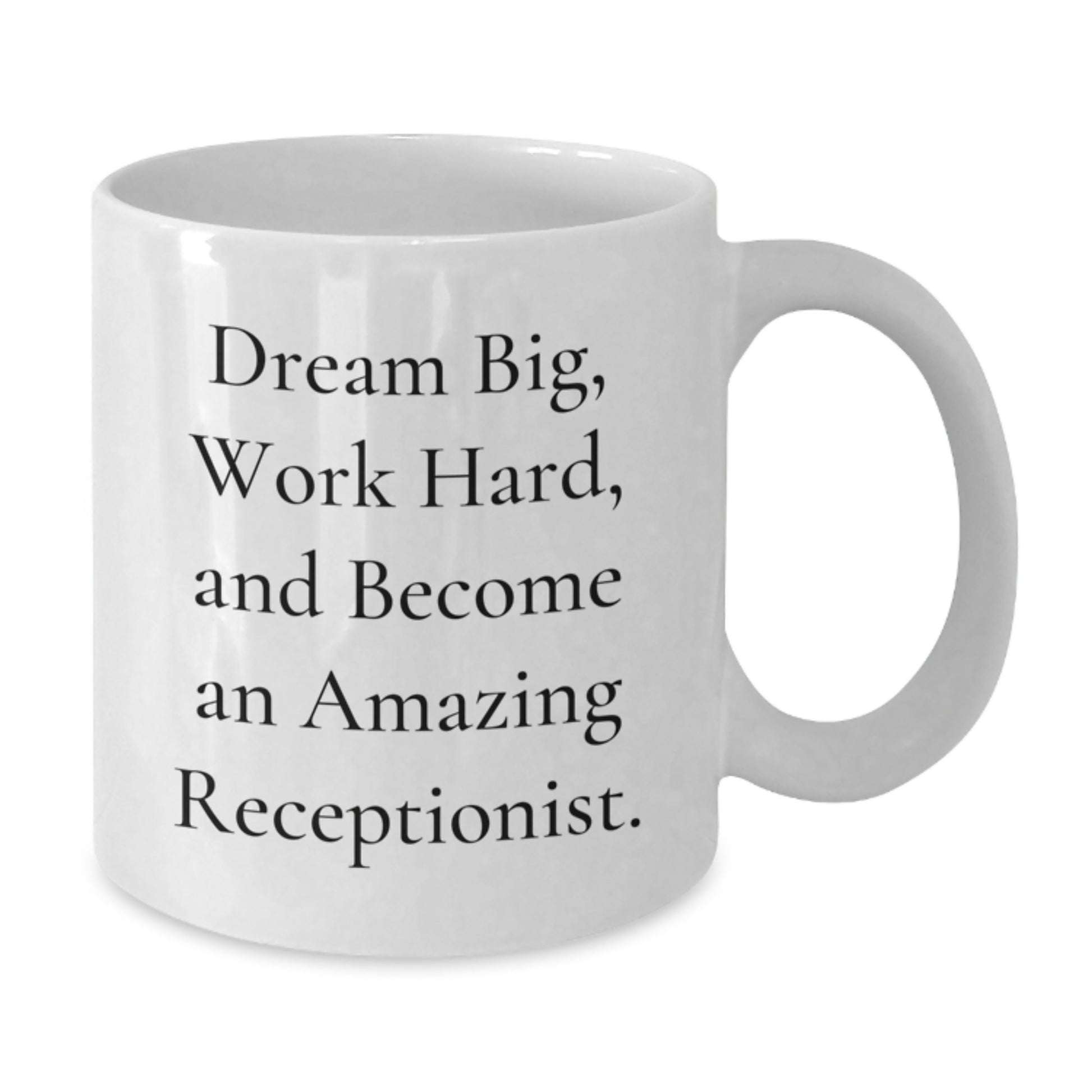 Inspirational Gifts for the Amazing Receptionist 'Dream Big, Work Hard' White Coffee Mug, Christmas Unique Presents from You to Your Favorite Team Member - Additional