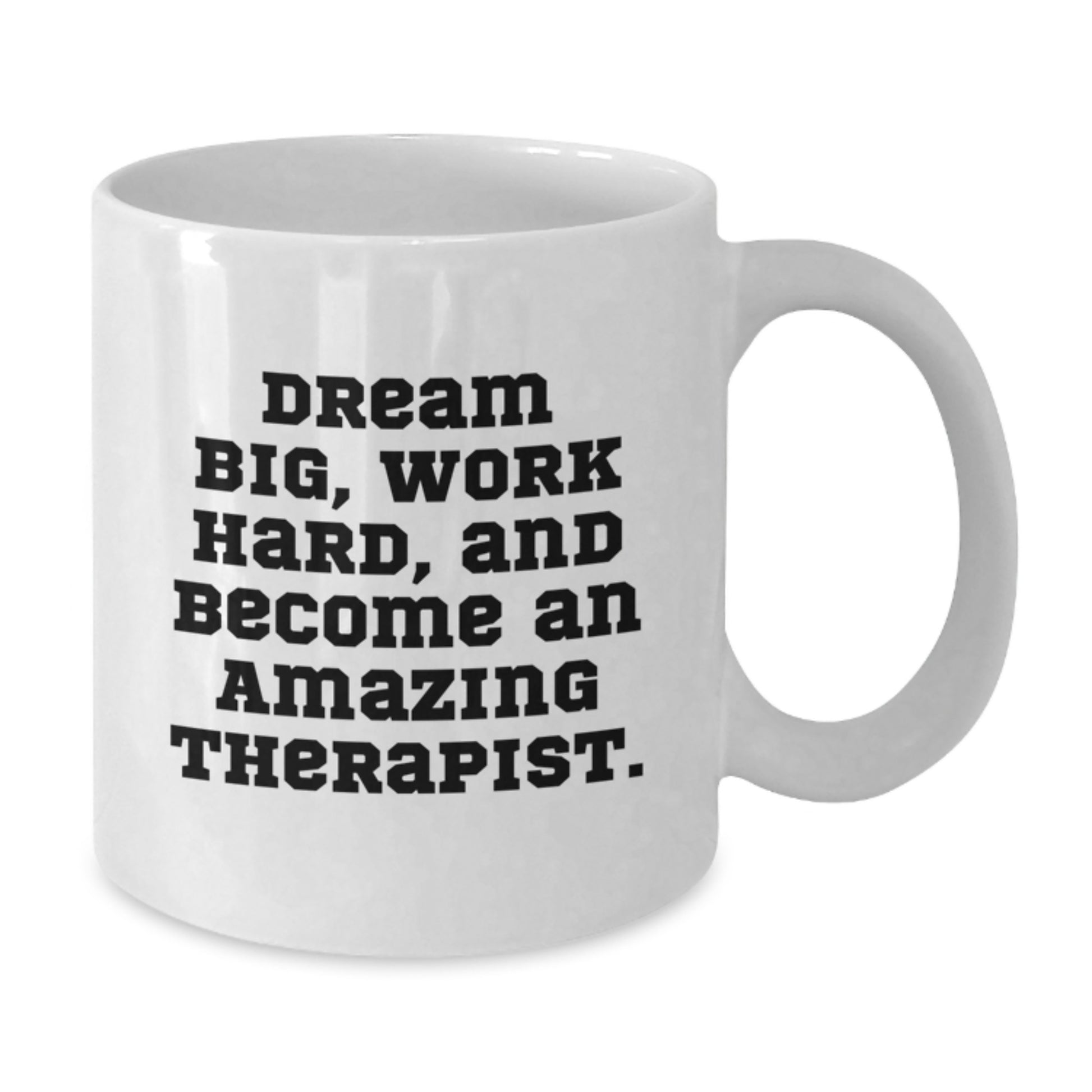 Funny Inspirational Gifts from Friends to Therapist Graduation Unique Mugs - Dream Big Work Hard Ceramic White Coffee Mug 11oz 15oz - Additional