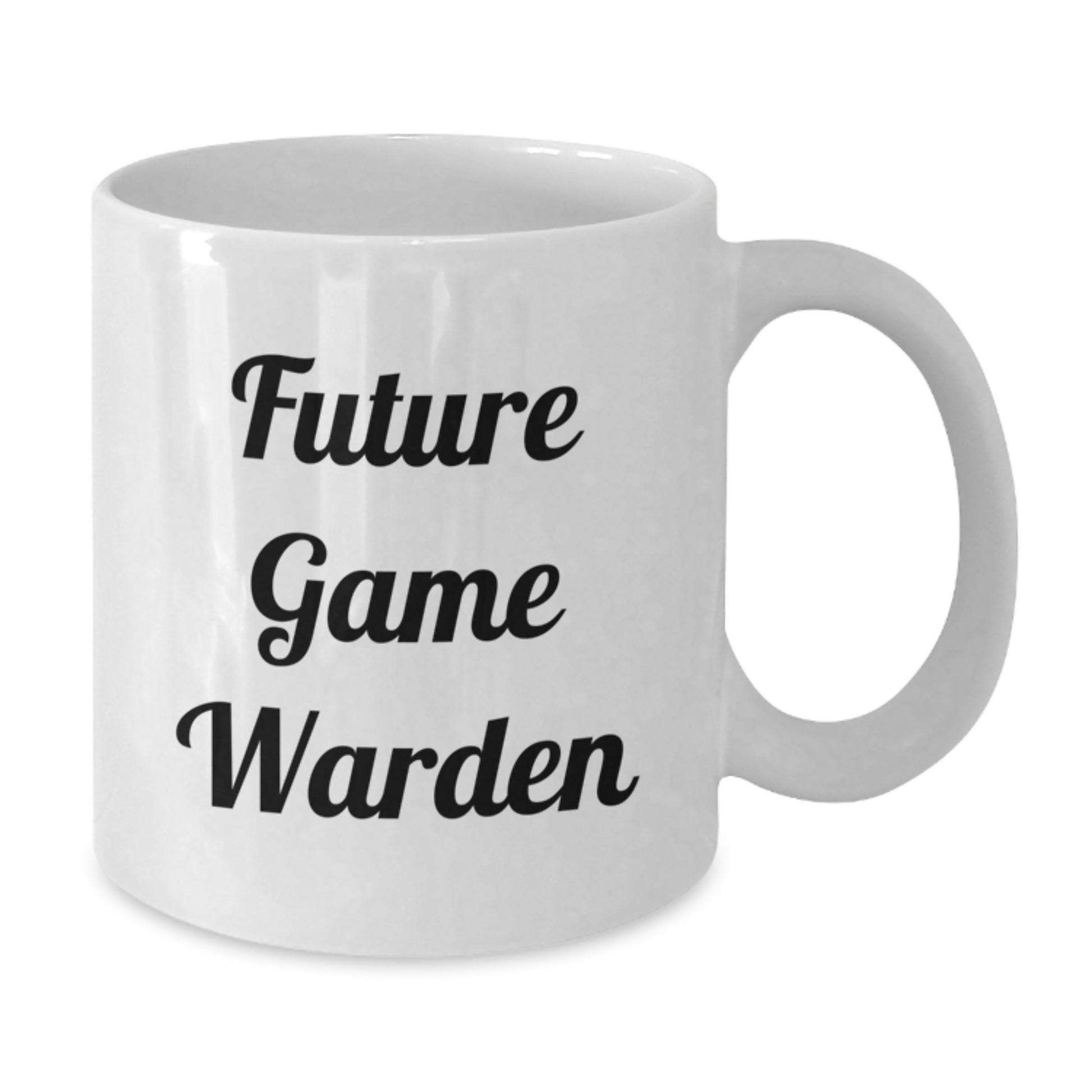 Funny Future Game Warden Gifts from Friends for Game Warden - White Coffee Mug - Inspirational Quote for Graduation Unique Gifts - Additional