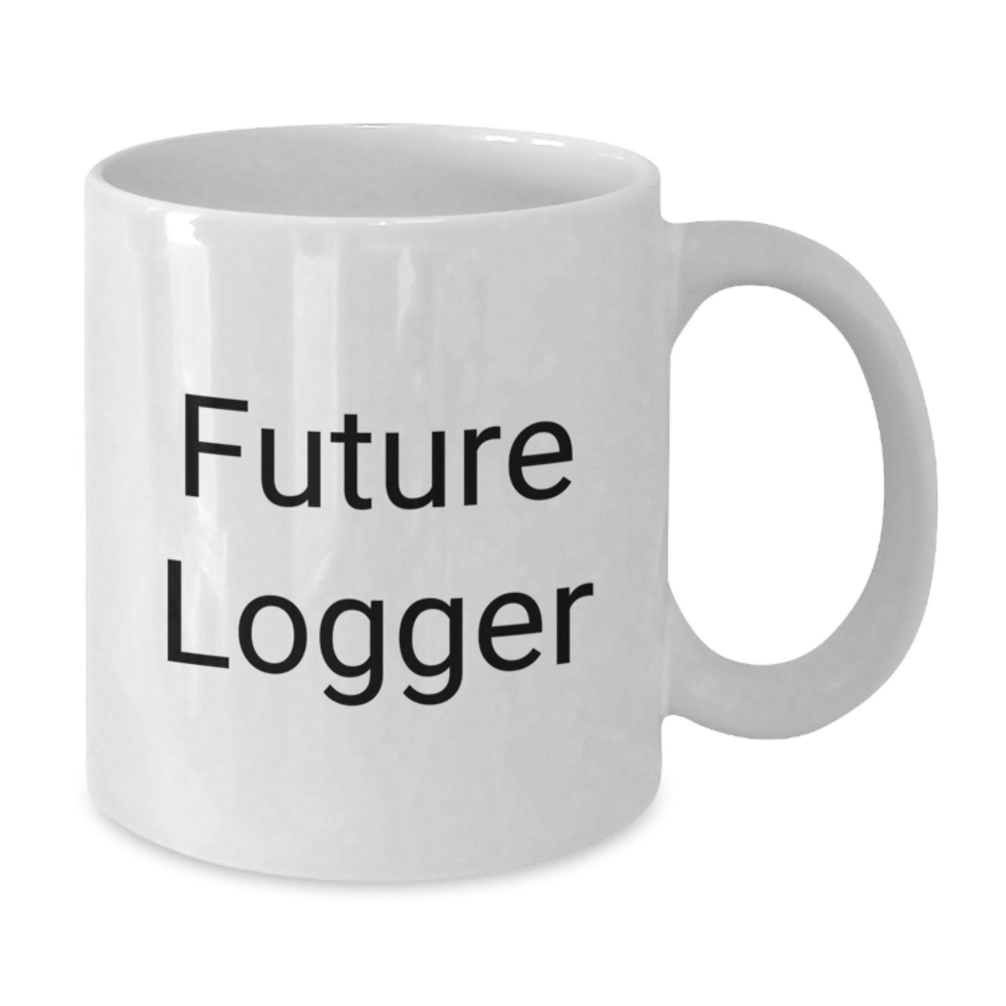 Funny Future Logger Quote White Coffee Mug Gifts from Friends for Graduation Unique - Additional