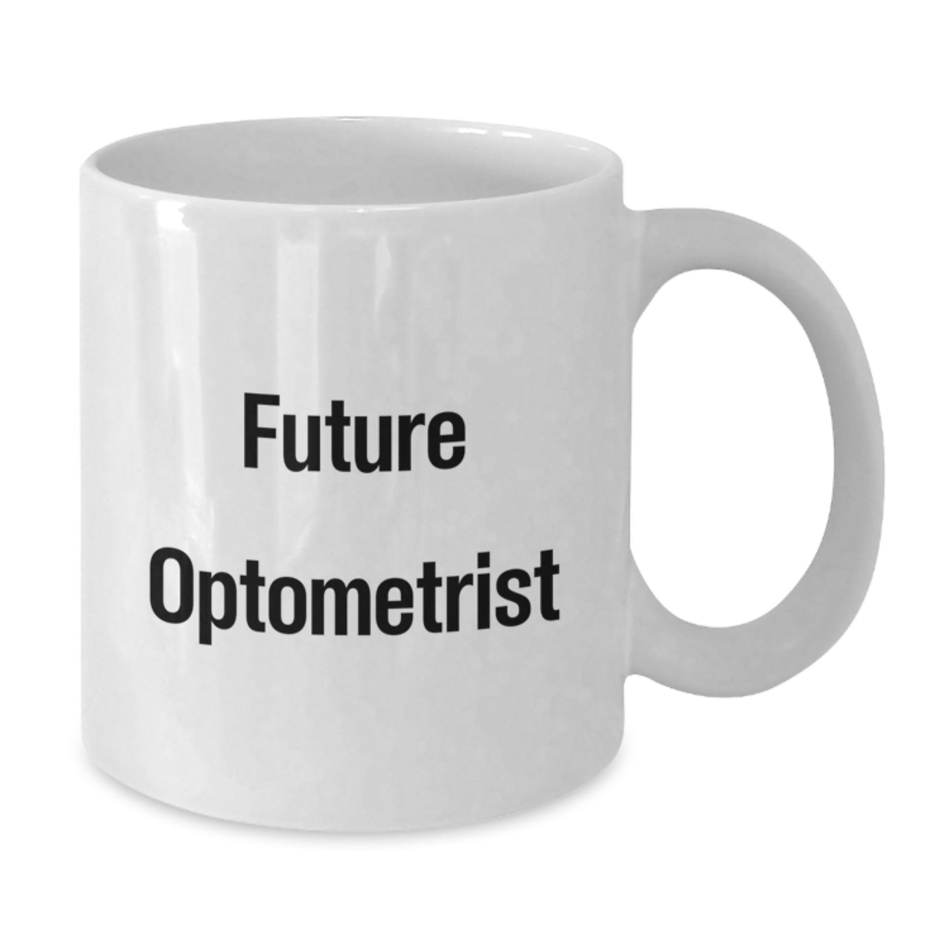 Funny Optometrist Gifts for Him from Friends on Graduation Unique Days, 'Future Optometrist' Quote, 11oz White Coffee Mug, Ceramic Material, Microwave and Dishwasher Safe - Additional