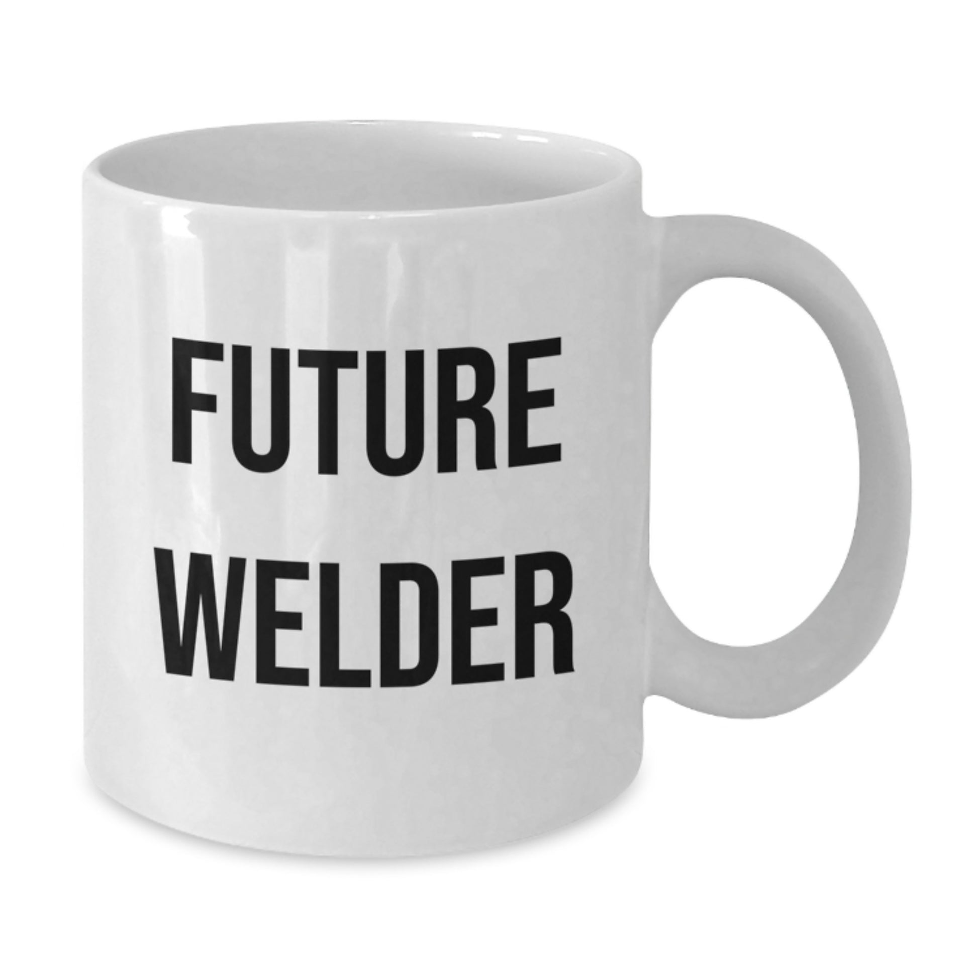 Funny Welder Gifts from Friends, White Coffee Mugs for Graduation Unique Gifts for Men, Women, or Coworkers - 'You're a Future Welder' - 11oz or 15oz Ceramic Mug - Additional