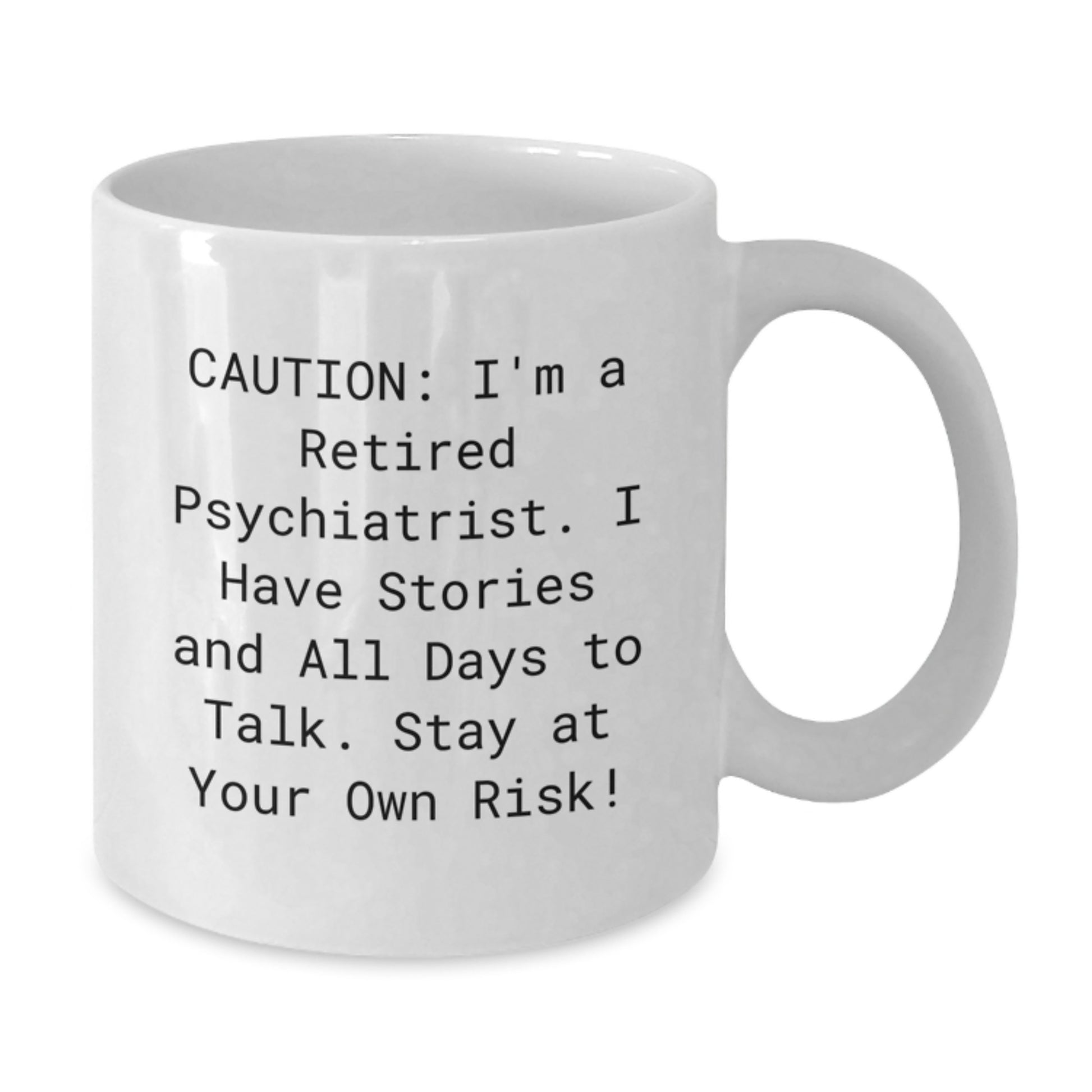 Quirky Funny Gifts from Men to Psychiatrist, Valentine's Unique White Coffee Mug, Stay At Your Own Risk! - Additional