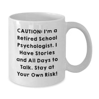 Load image into Gallery viewer, Funny School Psychologist Gifts from Friends - White Coffee Mug, Perfect Valentine's Unique Gifts for School Psychologist, Retired with Attitude! - Additional
