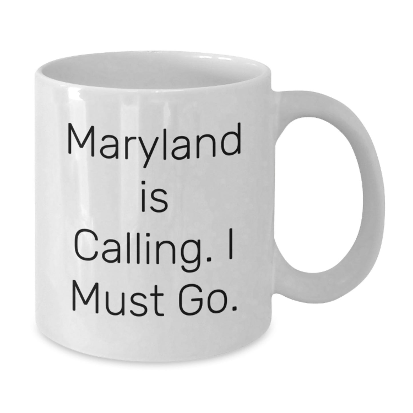 Maryland Gifts for Family, Friends, or Coworkers, Funny White Coffee Mug, Graduation Unique Gifts from Men, Women, or Anyone Loving Maryland Is Calling I Must Go. - Additional