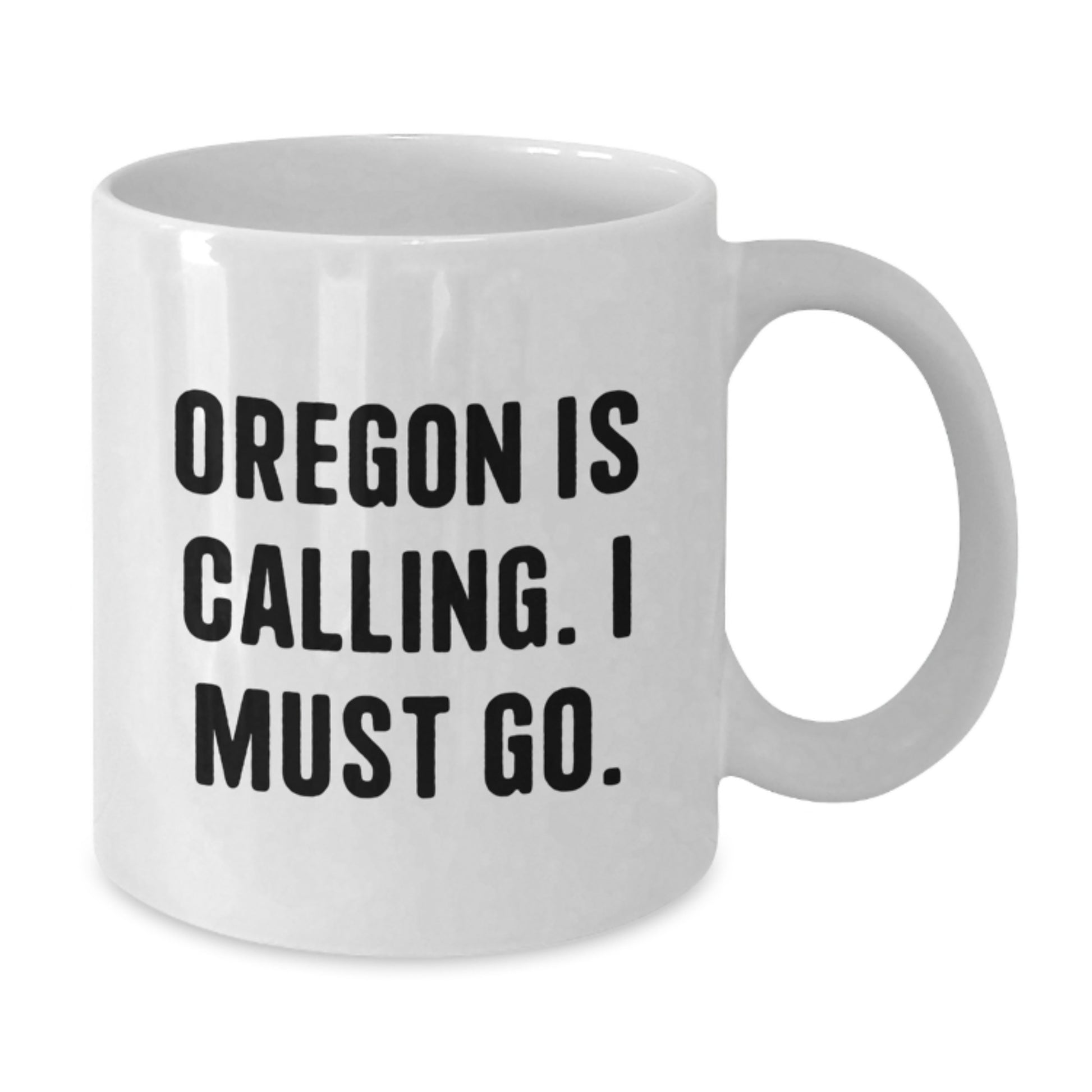 Oregon is Calling, Funny White Coffee Mugs Gifts from Friends for Birthday Oregon Lovers - Additional