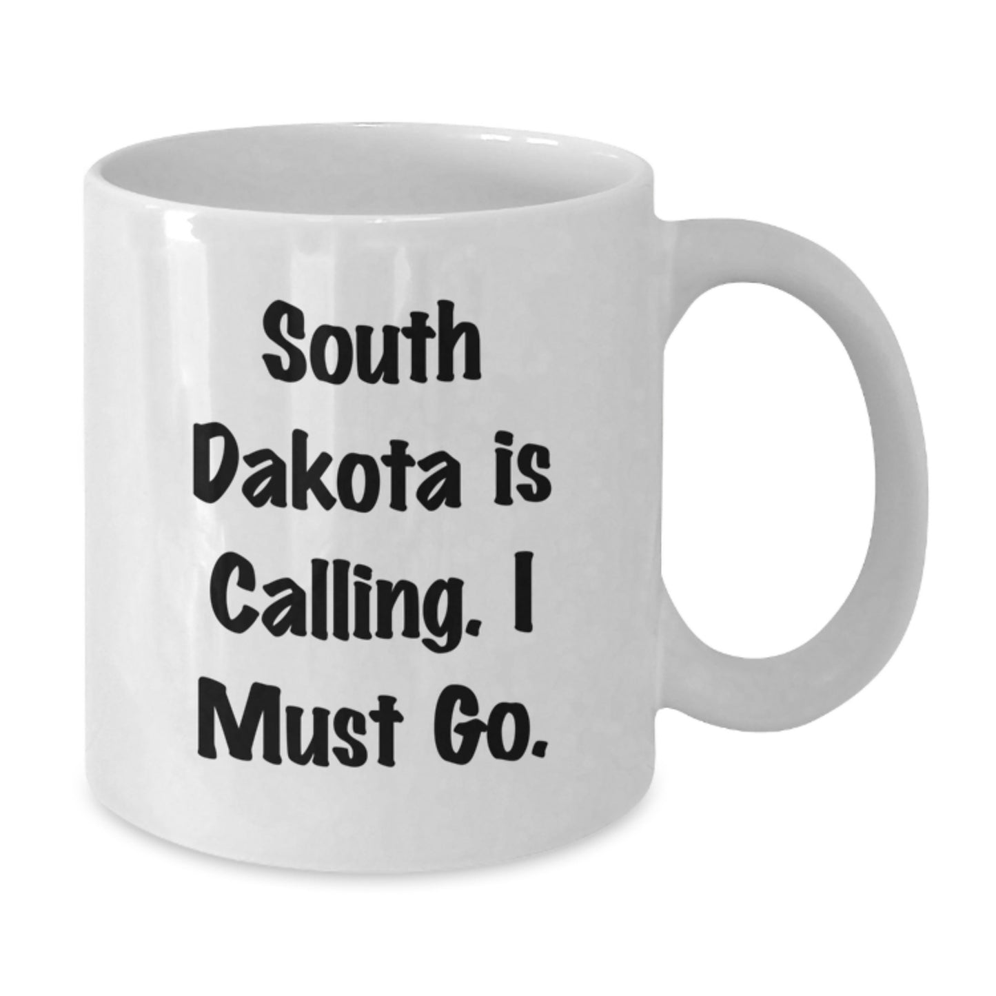 South Dakota Gifts, Funny White Coffee Mugs for Men from South Dakota Calling I Must Go - Additional
