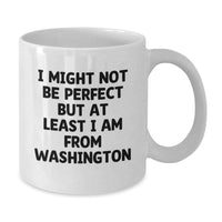 Load image into Gallery viewer, Washington Inspired Funny Quote Coffee Mug Gifts for Friends from Washington, Unique Graduation Mugs for Women or Men - Additional
