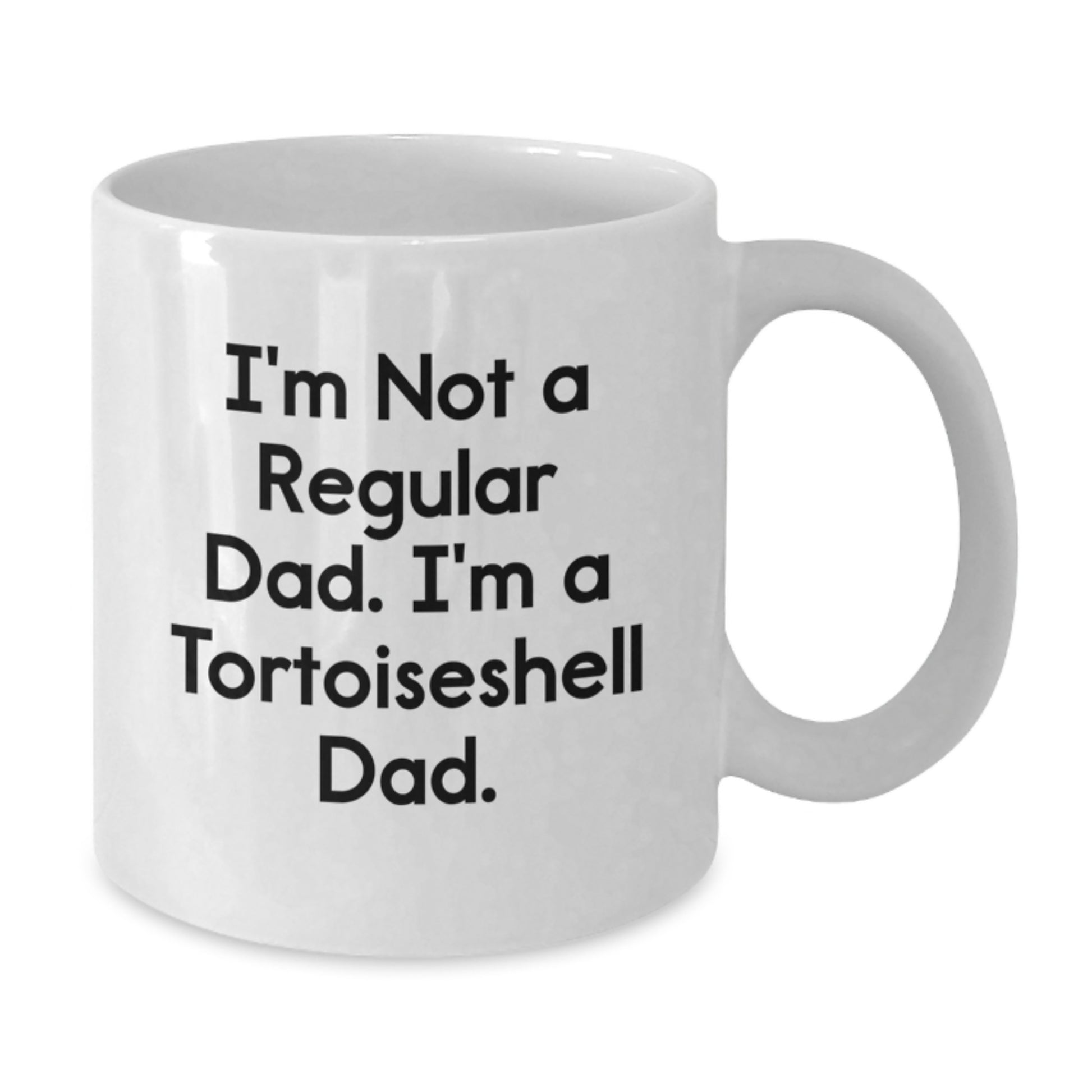 Funny Tortoiseshell Cat Gifts for Men, Women, Friends, Coworkers, or Family - 'I'm Not A Regular Dad. I'm A Tortoiseshell Dad.' White Coffee Mug - Additional