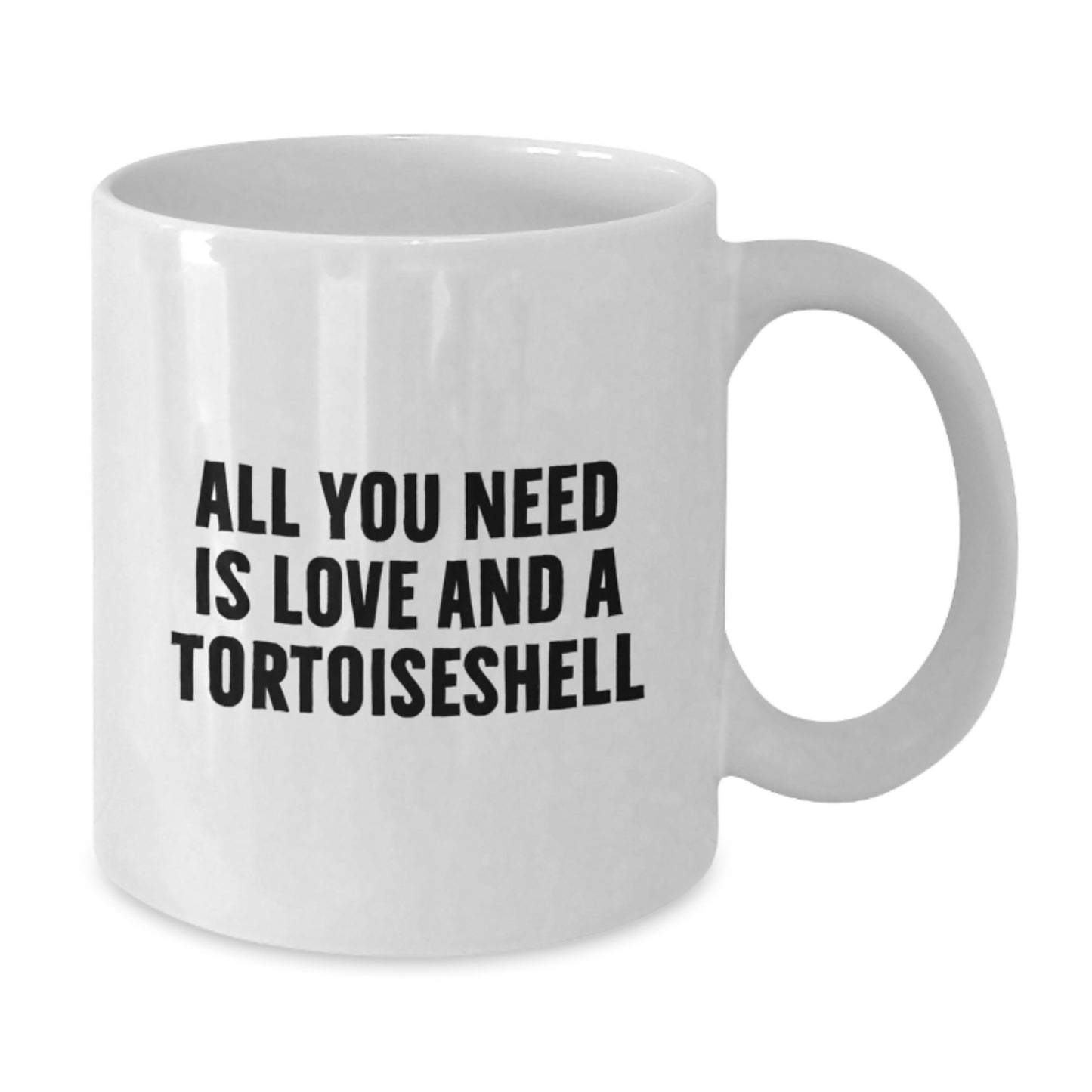All You Need is Love and a Tortoiseshell Cat Funny Graduation Gifts for Men from Women, White Coffee Mug - Additional