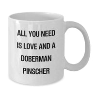 Load image into Gallery viewer, Doberman Pinscher Dog Lover Gifts from Friends, White Coffee Mug with Inspirational Quote, Perfect for Valentine's - Additional
