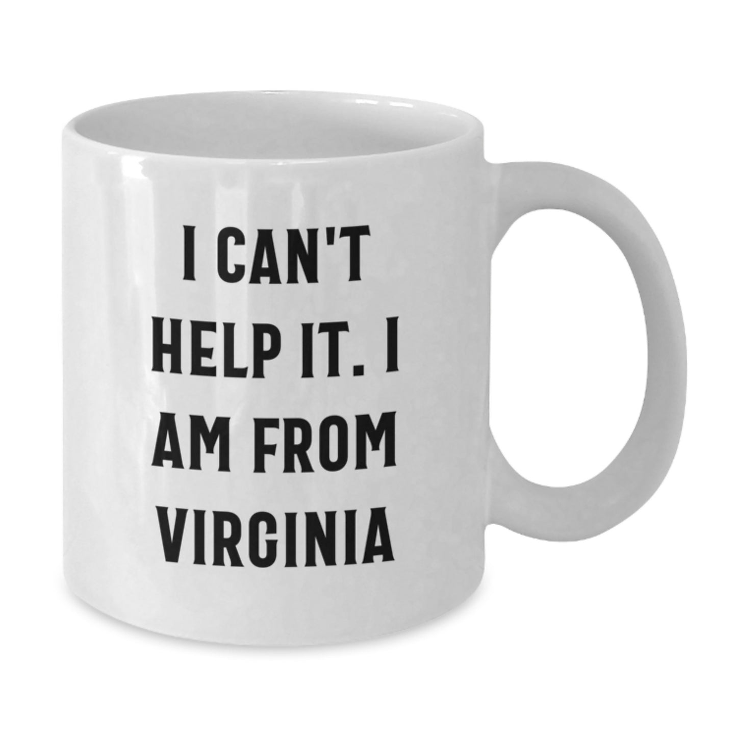 Funny Virginia Quotes Gifts from Men to Women Friends and Family Unique White Coffee Mug I Can't Help It I Am From Virginia - Additional