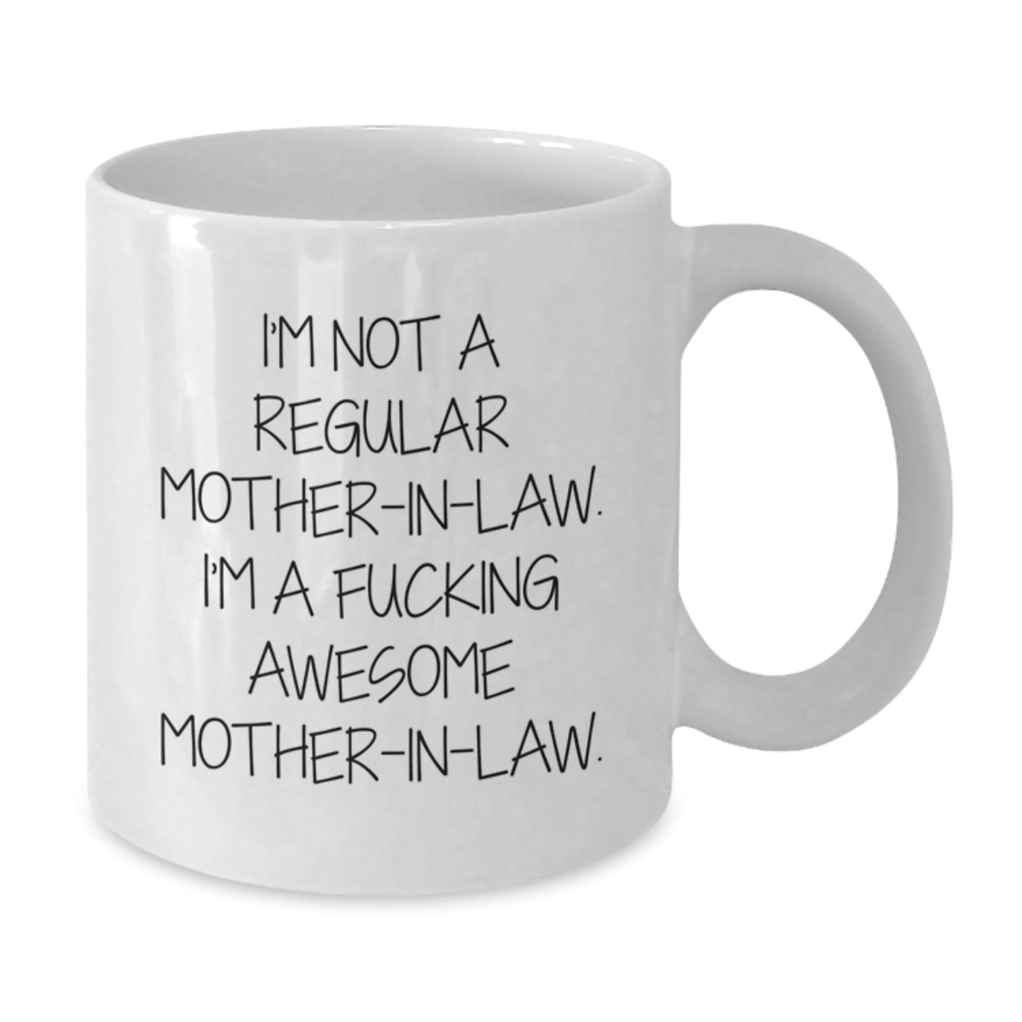 Funny Mom-in-law Gifts for Her from Family, White Coffee Mug, I'm Not A Regular Mom-in-law. I'm A F--king Awesome Mom-in-law. - Additional