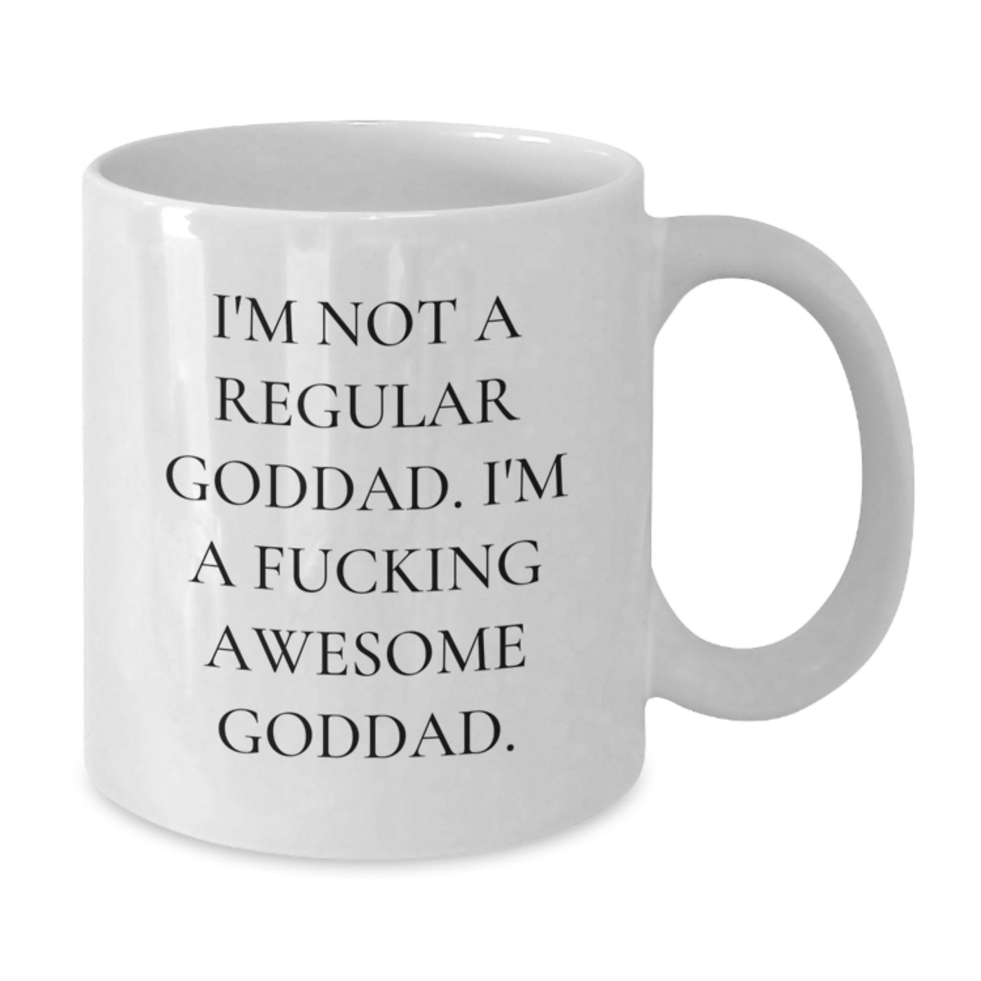 Funny Goddad Gifts for Him - White Coffee Mug, I'm Not A Regular Goddad, Gift from Family and Friends, Unique Graduation Ideas - Additional