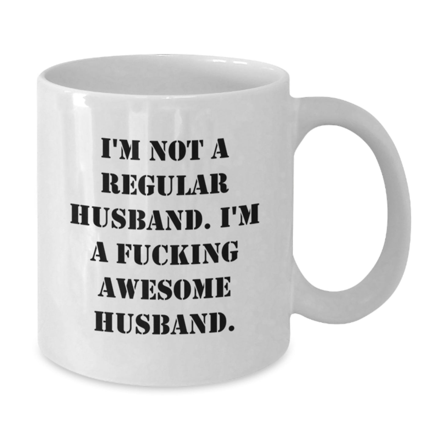 Funny Husband Gifts for Men - 'I'm Not A Regular Husband' White Coffee Mug for Graduation, Unique Gifts from Family, Friends, or Coworkers to Husband, Men - Additional